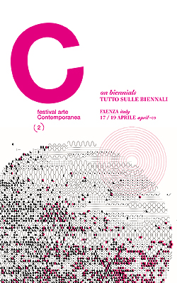 Il primo festival internazionale dell’arte Contemporanea presenta la seconda edizione dal 17 al 19 aprile 2009 a Faenza