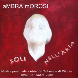 Ambra Morosi inaugura a Pistoia a Palazzo Pretorio