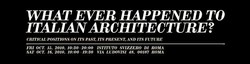 La DEPART Foundation e l’Istituto Svizzero di Roma presentano un simposio per discutere lo stato dell’architettura italiana