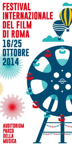 FESTIVAL INTERNAZIONALE DEL FILM DI ROMA 16|25 ottobre 2014 Auditorium Parco della Musica