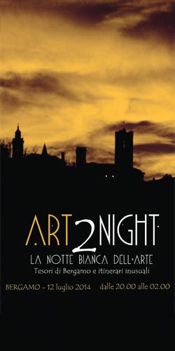 ART2NIGHT La prima Notte Bianca dell’Arte di Bergamo