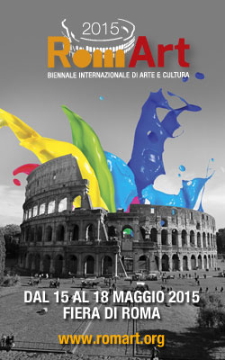 ROMART 2015, Biennale di Arte e Cultura Contemporanea. Iscriviti subito!