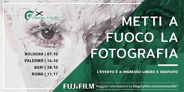 A Bologna in arrivo il roadshow Fujifilm X-VISION Tour 2017
