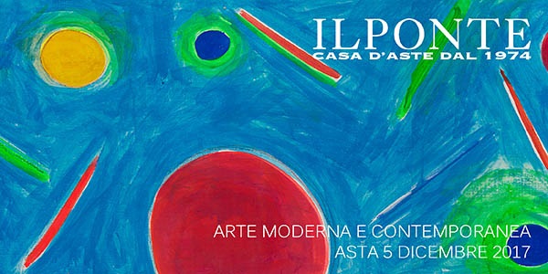 IL PONTE PRESENTA L’ASTA DI ARTE MODERNA E CONTEMPORANEA