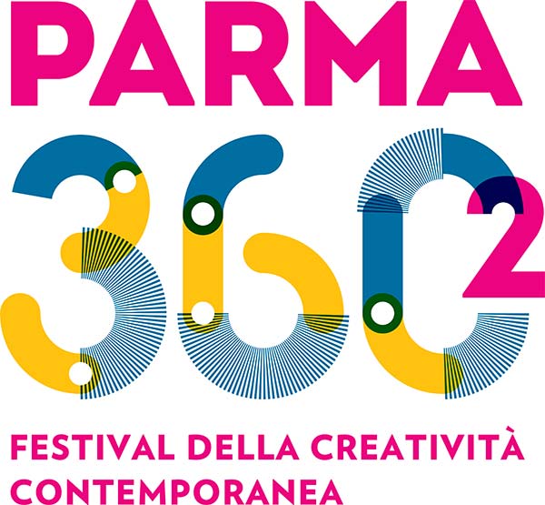 PARMA 360 FESTIVAL DELLA CREATIVITÀ CONTEMPORANEA