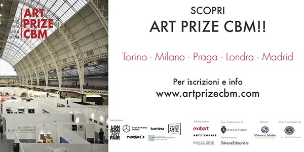 Art Prize CBM Torino Milano Praga Londra Madrid – prorogato!