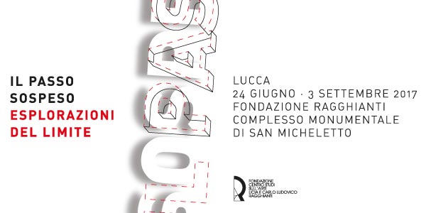 IL PASSO SOSPESO. ESPLORAZIONI DEL LIMITE a cura di Alessandro Romanini alla Fondazione Ragghianti