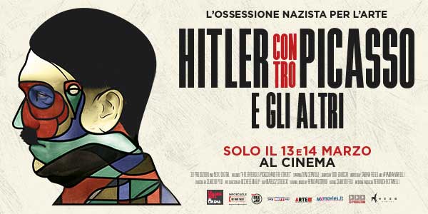HITLER CONTRO PICASSO E GLI ALTRI L’ossessione nazista per l’arte. Al cinema solo il 13 e 14 marzo