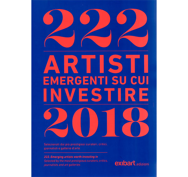 Presentazione del libro  | 222 Artisti emergenti su cui investire 2018  | Selezionati dai più prestigiosi curatori, critici, giornalisti e gallerie d’arte