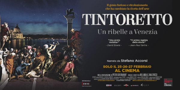 In occasione dell’anniversario dei cinquecento anni dalla nascita di Tintoretto  | ARRIVA IN ANTEPRIMA NEI CINEMA ITALIANI  | TINTORETTO. UN RIBELLE A VENEZIA