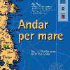 Dal 4.VIII.2000 al 31.X.2000 | Andar per Mare – Puglia e Mediterraneo tra Mito e Storia | Otranto, Castello Aragonese