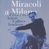 Dal 6 luglio 2000 al 21 settembre 2000 | Miracoli a Milano. 1955/1965. Artisti, Gallerie, Tendenze | Milano, Museo della Permanente