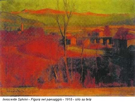 Innocente Salvini - Figura nel paesaggio - 1918 - olio su tela