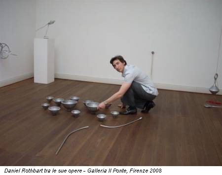 Daniel Rothbart tra le sue opere - Galleria Il Ponte, Firenze 2008