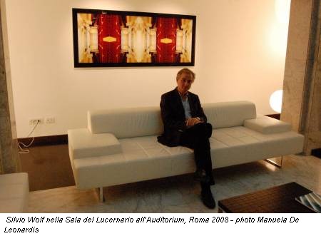 Silvio Wolf nella Sala del Lucernario all’Auditorium, Roma 2008 - photo Manuela De Leonardis