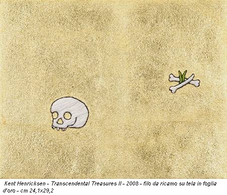 Kent Henricksen - Transcendental Treasures II - 2008 - filo da ricamo su tela in foglia d’oro - cm 24,1x29,2