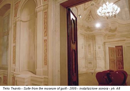 Teho Teardo - Suite from the museum of guilt - 2008 - installazione sonora - ph. Alt