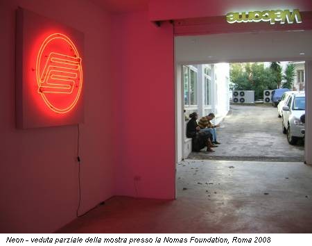 Neon - veduta parziale della mostra presso la Nomas Foundation, Roma 2008