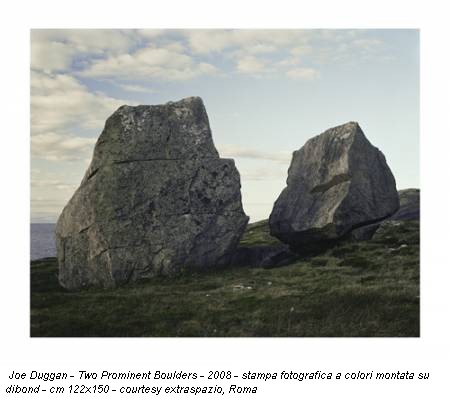 Joe Duggan - Two Prominent Boulders - 2008 - stampa fotografica a colori montata su dibond - cm 122x150 - courtesy extraspazio, Roma