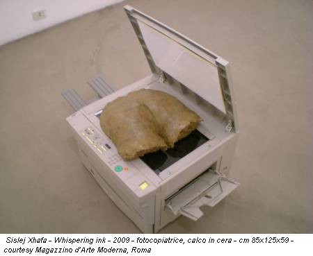Sislej Xhafa - Whispering ink - 2009 - fotocopiatrice, calco in cera - cm 85x125x59 - courtesy Magazzino d’Arte Moderna, Roma