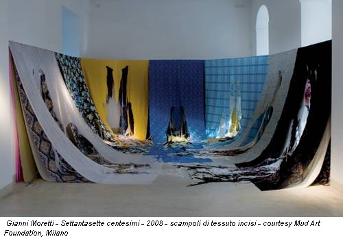 Gianni Moretti - Settantasette centesimi - 2008 - scampoli di tessuto incisi - courtesy Mud Art Foundation, Milano