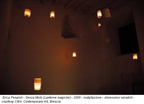 Erica Fenaroli - Senza titolo (Lanterne magiche) - 2009 - installazione - dimensioni variabili - courtesy Citric Contemporary Art, Brescia