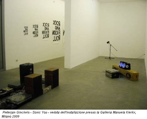Pieterjan Ginckels - Sonic You - veduta dell'installazione presso la Galleria Manuela Klerkx, Milano 2009