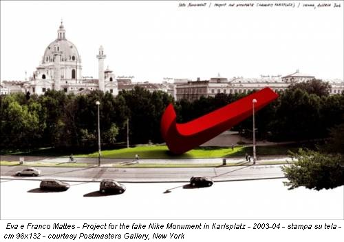 Eva e Franco Mattes - Project for the fake Nike Monument in Karlsplatz - 2003-04 - stampa su tela - cm 96x132 - courtesy Postmasters Gallery, New York