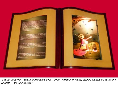 Sheba Chhachhi - Swara, Illuminated book - 2009 - lightbox in legno, stampa digitale su duratrans (2 strati) - cm 62x104,5x17
