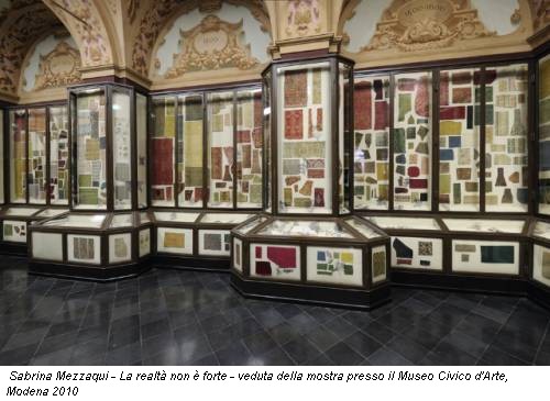 Sabrina Mezzaqui - La realtà non è forte - veduta della mostra presso il Museo Civico d'Arte, Modena 2010