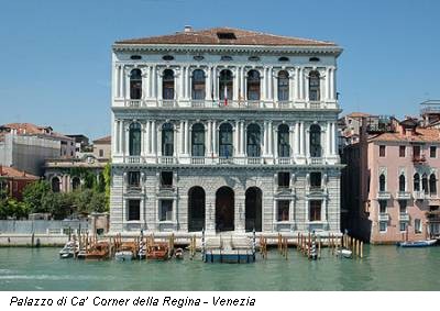Palazzo di Ca’ Corner della Regina - Venezia