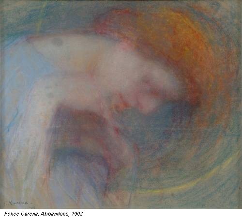 Felice Carena, Abbandono, 1902