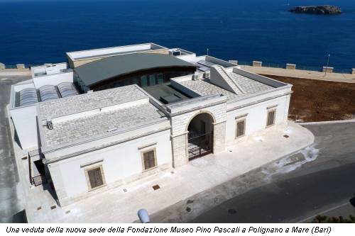 Una veduta della nuova sede della Fondazione Museo Pino Pascali a Polignano a Mare (Bari)