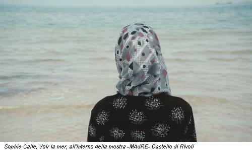 Sophie Calle, Voir la mer, all'interno della mostra -MAdRE- Castello di Rivoli