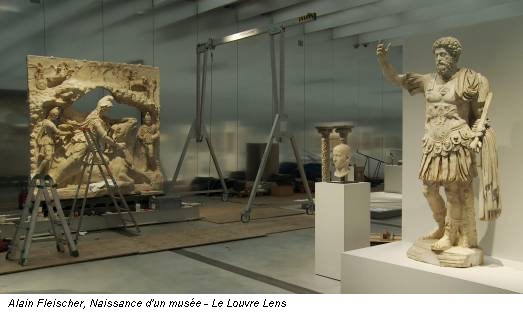 Alain Fleischer, Naissance d'un musée - Le Louvre Lens