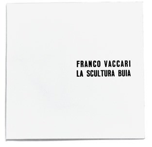 Franco Vaccari – Buio, nebbia padana, suoni, luci