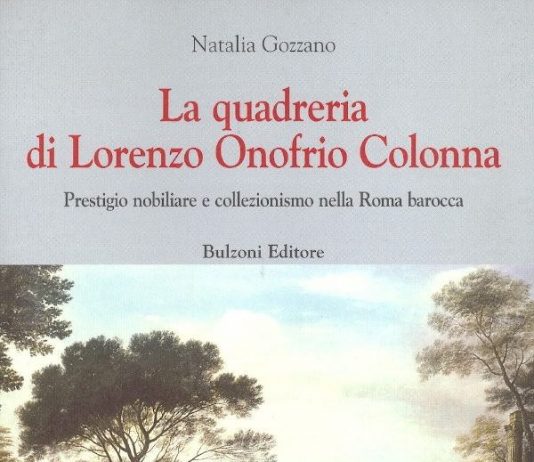 Natalia Gozzano – La quadreria di Lorenzo Onofrio Colonna. Prestigio nobiliare e collezionismo nella  Roma barocca