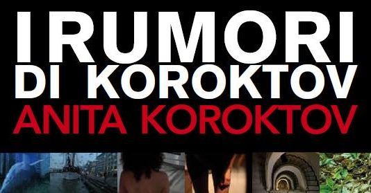 Anita Koroktov – I rumori di Koroktov
