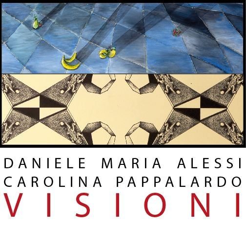 Carolina Pappalardo / Daniele Maria Alessi – Visioni