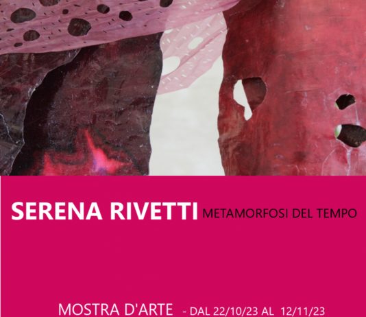 Serena Rivetti – Metamorfosi del tempo