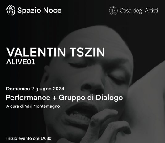 Valentin Tszin / Spazio Noce – Performance ALIVE01