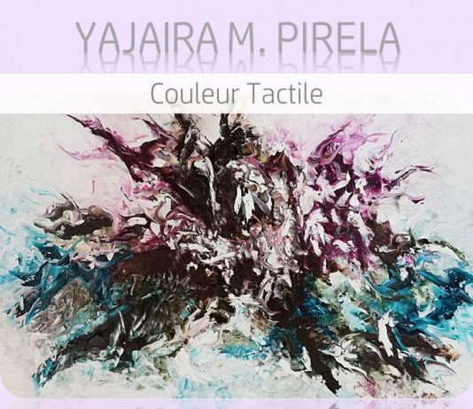 Yajaira M. Pirela – Couleur tactile