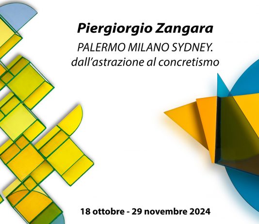 Piergiorgio Zangara – PALERMO MILANO SYDNEY dall’astrazione al concretismo (parte seconda)