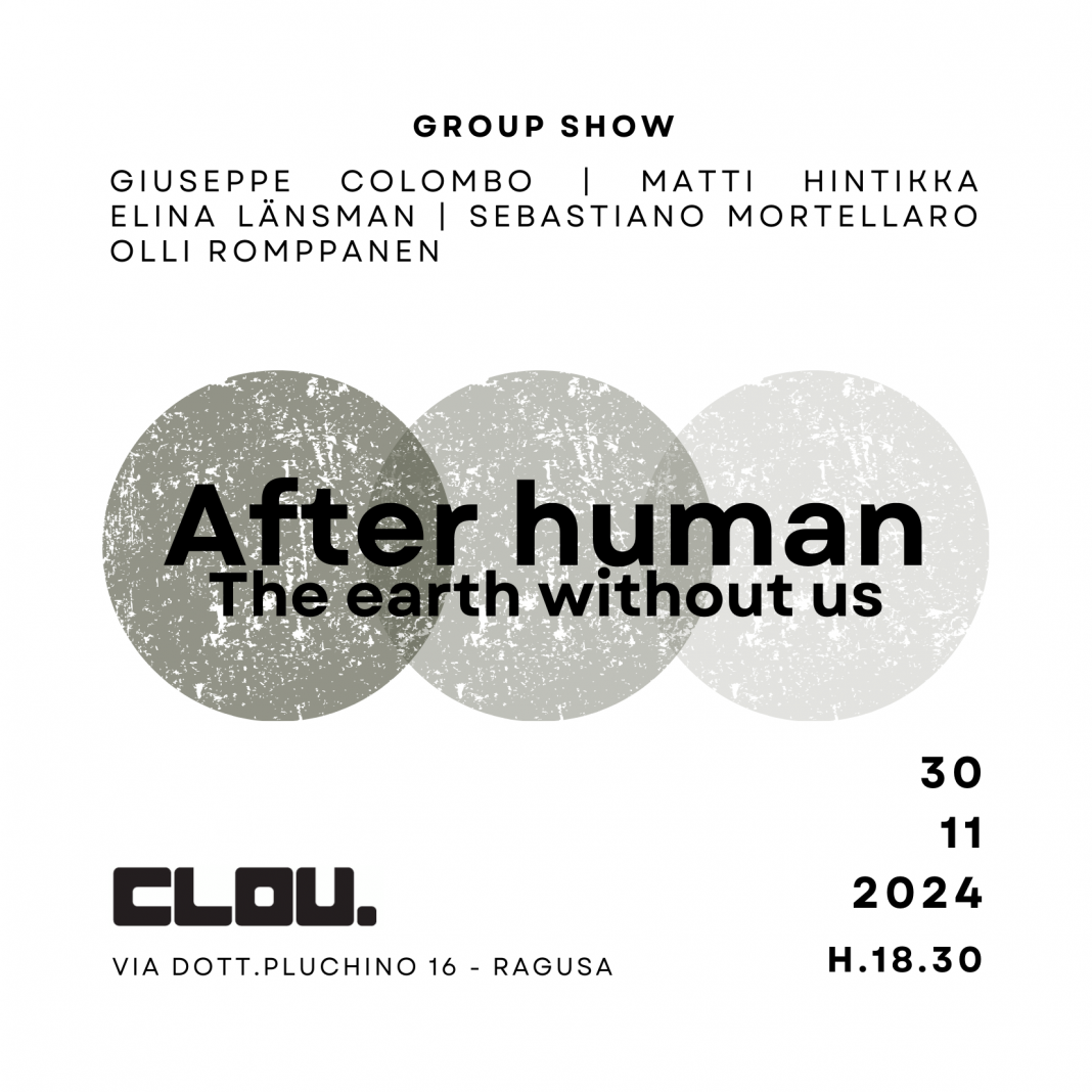 After human (The earth without us)https://www.exibart.com/repository/media/formidable/11/img/276/after-human-invite-1068x1068.png