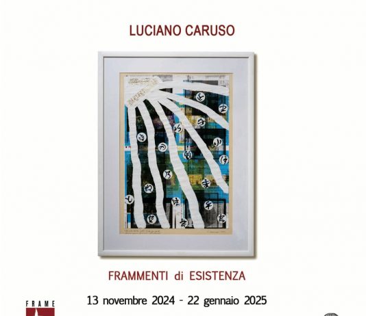 Luciano Caruso – Frammenti di Esistenza