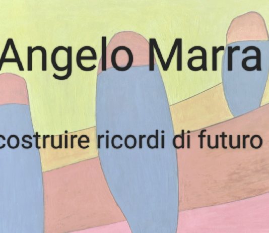 Angelo Marra – Costruire ricordi di futuro