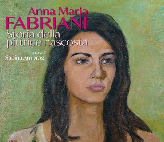 Anna Maria Fabriani – Storia della pittrice nascosta