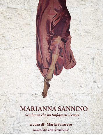 MARIANNA SANNINO – Sembrava che mi trafiggesse il cuore