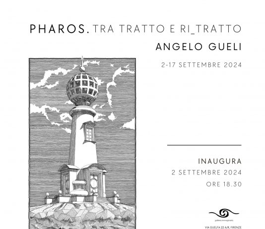 Angelo Gueli – Pharos. Tra Tratto e ri_Tratto