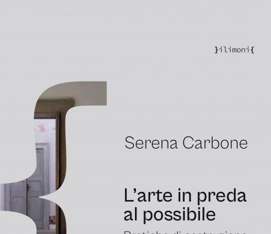 Serena Carbone – L’arte in preda al possibile